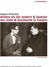 Buchcover Anders als die Andern & Gesetze der Liebe & Geschlecht in Fesseln
