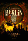 Buchcover Berlin: Rostiges Herz (Band 1)