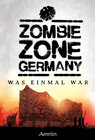 Buchcover Zombie Zone Germany: Was einmal war