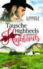 Buchcover Tausche Highheels gegen Highlands