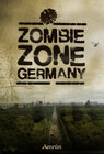 Buchcover Zombie Zone Germany: Die Anthologie