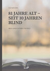 Buchcover 81 Jahre alt – seit 10 Jahren blind