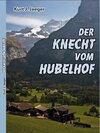 Buchcover Der Knecht vom Hubelhof