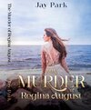 The Murder of Regina August width=