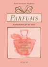 Buchcover Parfums - Kostbarkeiten für die Sinne