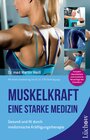 Buchcover Muskelkraft - Eine starke Medizin