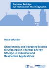 Buchcover Experiments and Validated Models for Adsorption Thermal Energy Storage in Industrial and Residential Applications