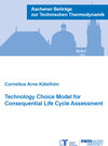 Buchcover Technology Choice Model for Consequential Life Cycle Assessment