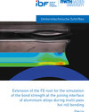 Buchcover Extensions of the FE-tool for the simulation of the bond strength at the joining interface of aluminium alloys during mu