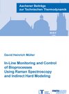 Buchcover In-Line Monitoring and Control of Bioprocesses Using Raman Spectroscopy and Indirect Hard Modeling