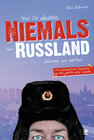 Buchcover Was Sie dachten, NIEMALS über RUSSLAND wissen zu wollen