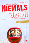 Buchcover Was Sie dachten, NIEMALS über JAPAN wissen zu wollen