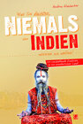 Buchcover Was Sie dachten, NIEMALS über INDIEN wissen zu wollen
