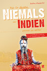 Buchcover Was Sie dachten, NIEMALS über INDIEN wissen zu wollen