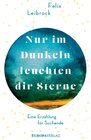 Buchcover Nur im Dunkeln leuchten dir Sterne