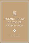 Buchcover Melanchthons deutscher Katechismus