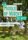 Buchcover Go West - In the Middle of Nüscht. Die westliche Altmark entdecken