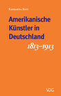 Buchcover Deutsche Künstler in Amerika - Amerikanische Künstler in Deutschland