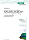 Buchcover Development of a Friction Approach for the FE Method of Sheet Metal Forming Based on Surface Topography Evolution - Stud
