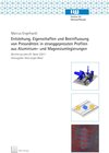Buchcover Entstehung, Eigenschaften und Beeinflussung von Pressnähten in stranggepressten Profilen aus Aluminium- und Magnesiumleg