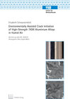 Buchcover Environmentally Assisted Crack Initiation of High-Strength 7XXX Aluminium Alloys in Humid Air