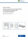 Buchcover Verbesserte Berechnung von Magnetfeldern und Ummagnetisierungsverlusten in elektrischen Maschinen