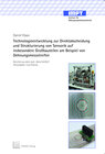 Buchcover Technologieentwicklung zur Direktabscheidung und Struktu-rierung von Sensorik auf insbesondere Großbauteilen am Beispiel