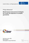 Buchcover Model-based measurement strategies for in-situ 3D inspection of complex geometries