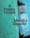 Buchcover Maruša Sagadin. A Happy Hippie