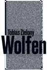 Buchcover Tobias Zielony: Wolfen