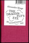 Buchcover Alexander Kluge: The Dragonfly’s Eye