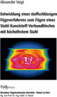 Buchcover Entwicklung eines stoffschlüssigen Fügeverfahrens zum Fügen eines Stahl-Kunststoff-Verbundbleches mit höchstfestem Stahl