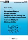 Buchcover Magnetron-aktivierte plasmachemische Dampfphasenabscheidung von amorphen und mikrokristallinen wasserstoffhaltigen Siliz