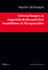 Buchcover Untersuchungen zu magnetohydrodynamischen Instabilitäten in Flüssigmetallen