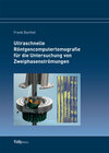 Buchcover Ultraschnelle Röntgencomputertomografie für die Untersuchung von Zweiphasenströmungen