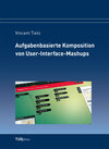 Buchcover Aufgabenbasierte Komposition von User-Interface-Mashups