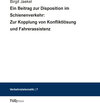 Buchcover Ein Beitrag zur Disposition im Schienenverkehr: Zur Kopplung von Konfliktlösung und Fahrerassistenz