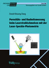 Buchcover Porositäts- und Rauheitsmessung beim Laserstrahlschmelzen mit der Laser-Speckle-Photometrie