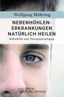 Buchcover Nebenhöhlen-Erkrankungen natürlich heilen - Selbsthilfe und Therapiestrategien