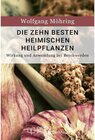 Buchcover Die zehn besten heimischen Heilpflanzen - Wirkung und Anwendung bei Beschwerden