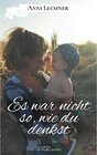 Buchcover Es war nicht so, wie du denkst