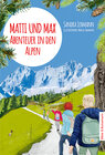 Buchcover Matti und Max: Abenteuer in den Alpen