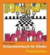 Buchcover Schachlehrbuch für Kinder - Fortgeschrittene