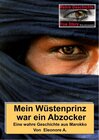 Buchcover Mein Wüstenprinz war ein Abzocker / True Story - Wahre Geschichte Bd.14