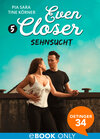 Buchcover Even Closer 5. Sehnsucht