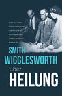 Buchcover Smith Wigglesworth über Heilung