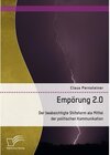 Buchcover Empörung 2.0. Der beabsichtigte Shitstorm als Mittel der politischen Kommunikation