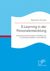 Buchcover E-Learning in der Personalentwicklung: Untersuchung des Einsatzes und Erfolgs von E-Learning-Konzepten in Unternehmen