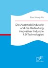 Buchcover Die Automobilindustrie und die Bedeutung innovativer Industrie 4.0 Technologien
