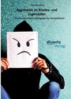 Buchcover Aggression im Kindes- und Jugendalter: Psychoanalytisch-pädagogische Perspektiven. Axel Ramberg
